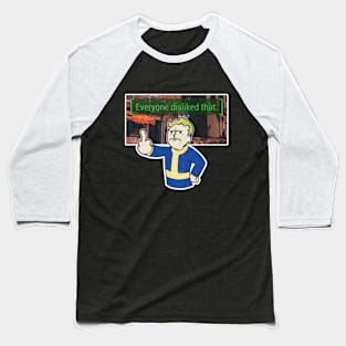 Everyone Disliked That - Fallout Baseball T-Shirt